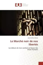 Le Marché noir de nos libertés