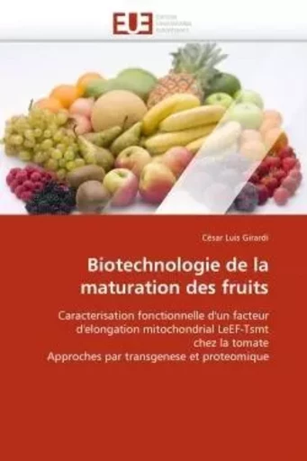 Biotechnologie de la maturation des fruits -  GIRARDI-C - UNIV EUROPEENNE