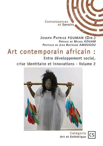 Art contemporain africain - Vol 2 - Joseph Patrice Joseph Patrice Fouman - CONNAISSANCES