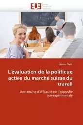 L''évaluation de la politique active du marché suisse du travail