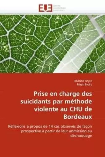 Prise en charge des suicidants par méthode violente au chu de bordeaux -  COLLECTIF GRF - UNIV EUROPEENNE