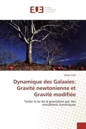 Dynamique des Galaxies: Gravité newtonienne et Gravité modifiée