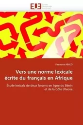 Vers une norme lexicale écrite du français en afrique