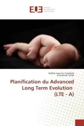 Planification du Advanced Long Term Evolution (LTE - A) - Dalfolo Jean-luc Coulibaly, Emmanuel Tonye - UNIV EUROPEENNE