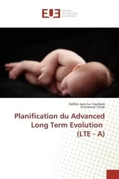 Planification du Advanced Long Term Evolution (LTE - A)