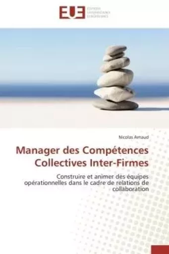 Manager des Compétences Collectives Inter-Firmes - Nicolas Arnaud - UNIV EUROPEENNE