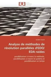 Analyse de méthodes de résolution parallèles d'edo/eda raides