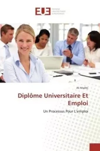 Diplôme Universitaire Et Emploi - Ali Maâlej - UNIV EUROPEENNE