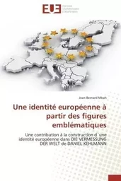 Une identité européenne à partir des figures emblématiques