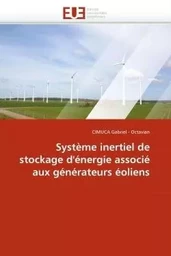 Système inertiel de stockage d''énergie associé aux générateurs éoliens