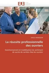 La réussite professionnelle des ouvriers