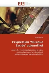 L''expression "Musique Sacrée" aujourd''hui