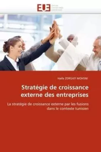 Stratégie de croissance externe des entreprises -  ZORGATI MOHSNI-H - UNIV EUROPEENNE