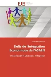 Défis de l'intégration economique de l'asaen