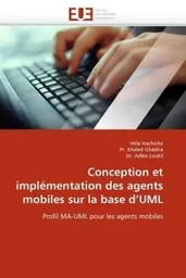 Conception et implémentation des agents mobiles sur la base d''uml