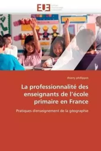 La professionnalité des enseignants de l école primaire en france -  PHILLIPPOT-t - UNIV EUROPEENNE