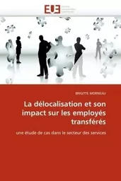 La délocalisation et son impact sur les employés transférés