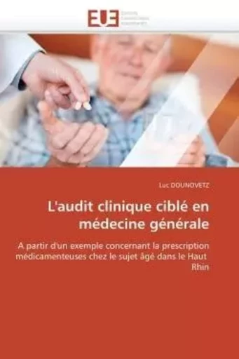 L'audit clinique ciblé en médecine générale - Luc DOUNOVETZ - UNIV EUROPEENNE