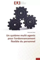 Un système multi-agents pour l'ordonnancement flexible du personnel