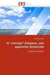 Le "concept" d''espace, une approche distanciée