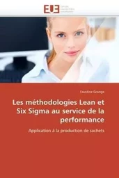 Les méthodologies lean et six sigma au service de la performance