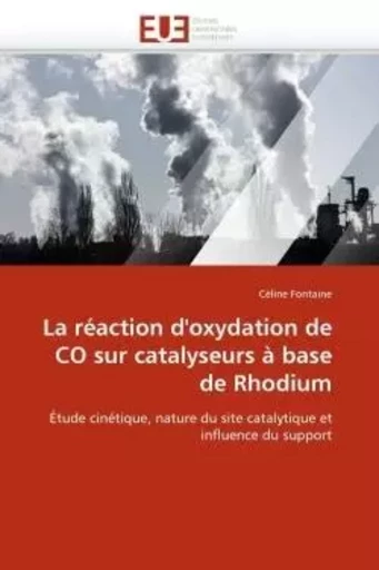 La réaction d''oxydation de CO sur catalyseurs à base de Rhodium - Céline Fontaine - UNIV EUROPEENNE