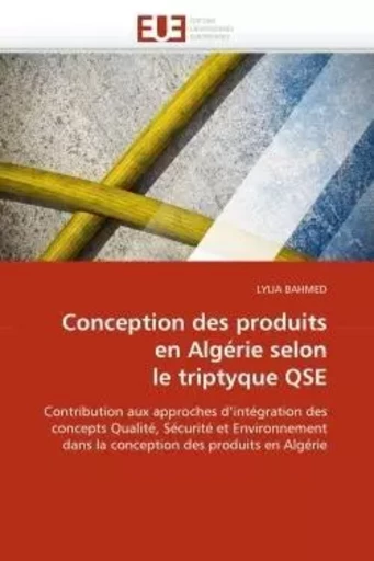 Conception des produits en algérie selon le triptyque qse -  BAHMED-L - UNIV EUROPEENNE