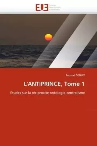 L''antiprince, tome 1 -  DENUIT-R - UNIV EUROPEENNE