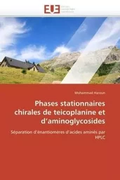 Phases stationnaires chirales de teicoplanine et d'aminoglycosides