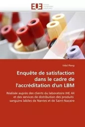 Enquête de satisfaction dans le cadre de l''accréditation d''un lbm