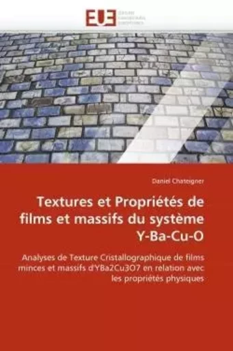 Textures et propriétés de films et massifs du système y-ba-cu-o -  CHATEIGNER-D - UNIV EUROPEENNE