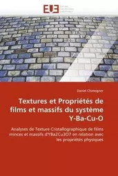 Textures et propriétés de films et massifs du système y-ba-cu-o