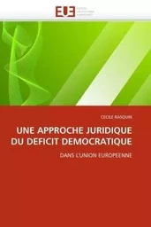 Une approche juridique du deficit democratique