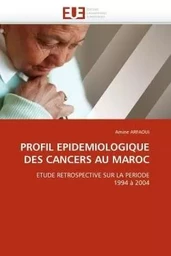 PROFIL EPIDEMIOLOGIQUE DES CANCERS AU MAROC