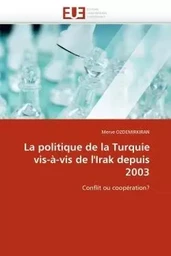 La politique de la turquie vis-à-vis de l''irak depuis 2003