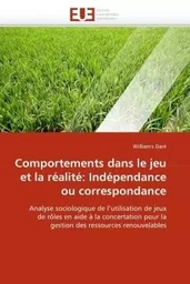 Comportements dans le jeu et la réalité: indépendance ou correspondance