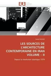 Les sources de l'architecture contemporaine en iran  volume   ii