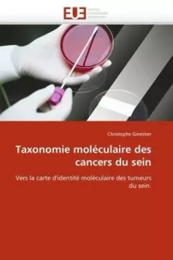 Taxonomie moléculaire des cancers du sein -  GINESTIER-C - UNIV EUROPEENNE