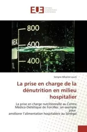 La prise en charge de la dénutrition en milieu hospitalier -  MBACKE LOUM-S - UNIV EUROPEENNE