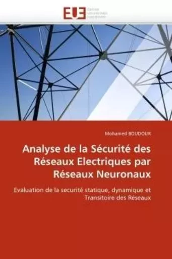 Analyse de la sécurité des réseaux electriques par réseaux neuronaux -  BOUDOUR-M - UNIV EUROPEENNE