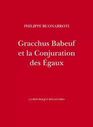 Gracchus Babeuf et la Conjuration des Égaux