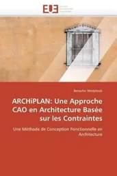 Archiplan: une approche cao en architecture basée sur les contraintes