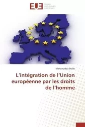 L intégration de l union européenne par les droits de l homme