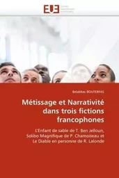 Métissage et narrativité dans trois fictions francophones