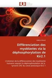 Différenciation des myoblastes via la déphosphorylation de kir2.1