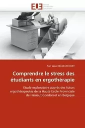 Comprendre le stress des étudiants en ergothérapie