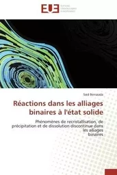 Réactions dans les alliages binaires à l'état solide