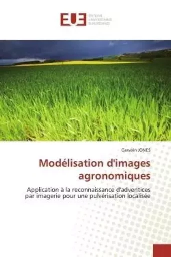 Modélisation d'images agronomiques - Gawain JONES - UNIV EUROPEENNE