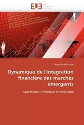 Dynamique de l'intégration financière des marchés émergents