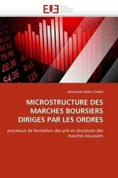 Microstructure des marches boursiers diriges par les ordres